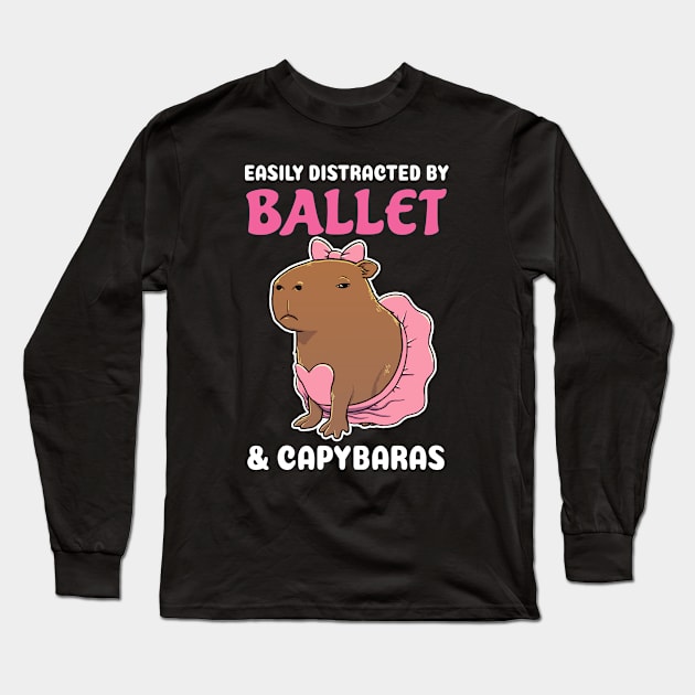 Easily Distracted by Ballet and Capybaras Cartoon Long Sleeve T-Shirt by capydays